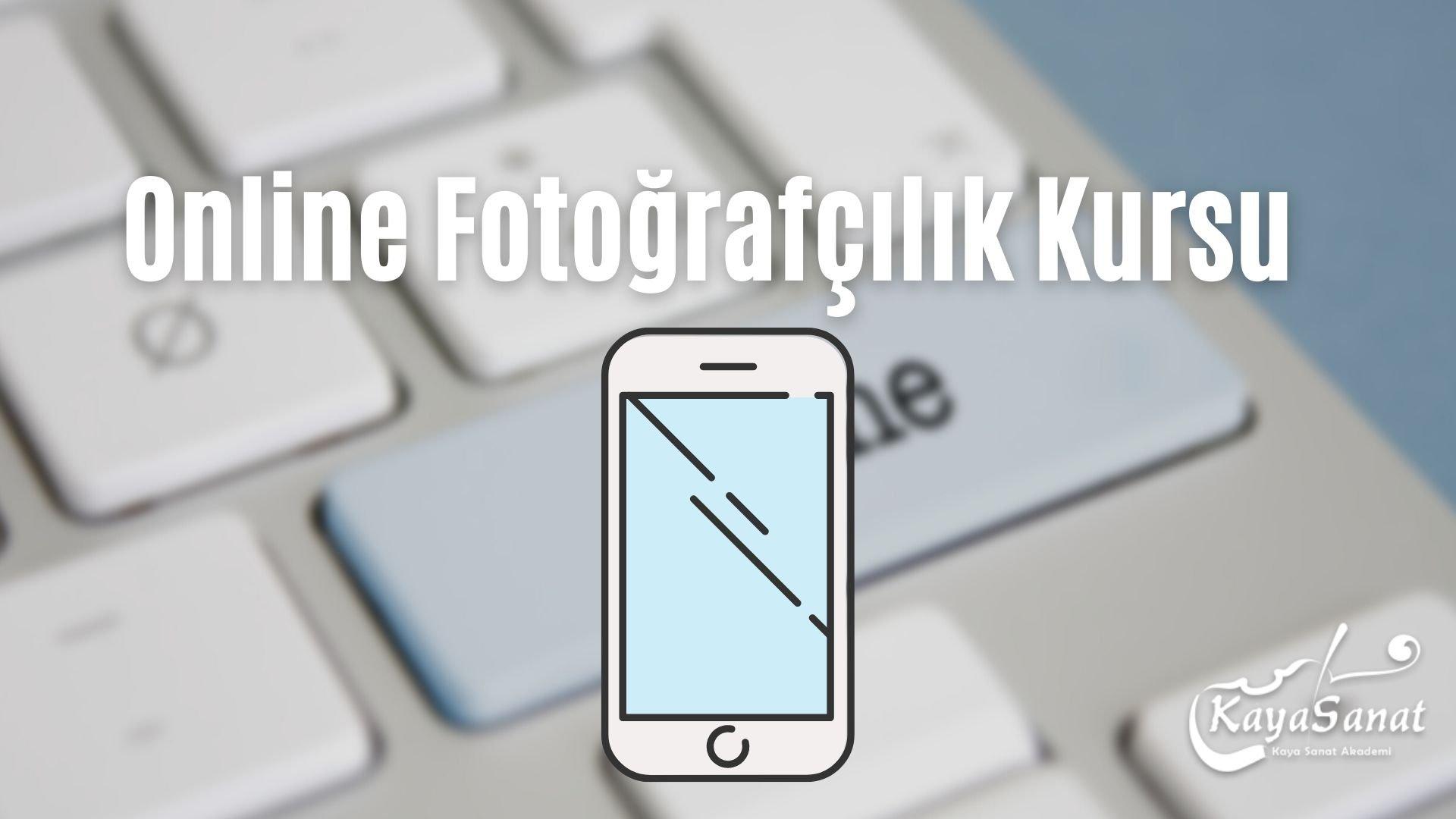 Online Fotoğrafçılık Kursu