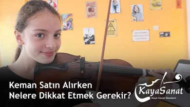 Keman Satın Alırken Nelere Dikkat Etmek Gerekir?