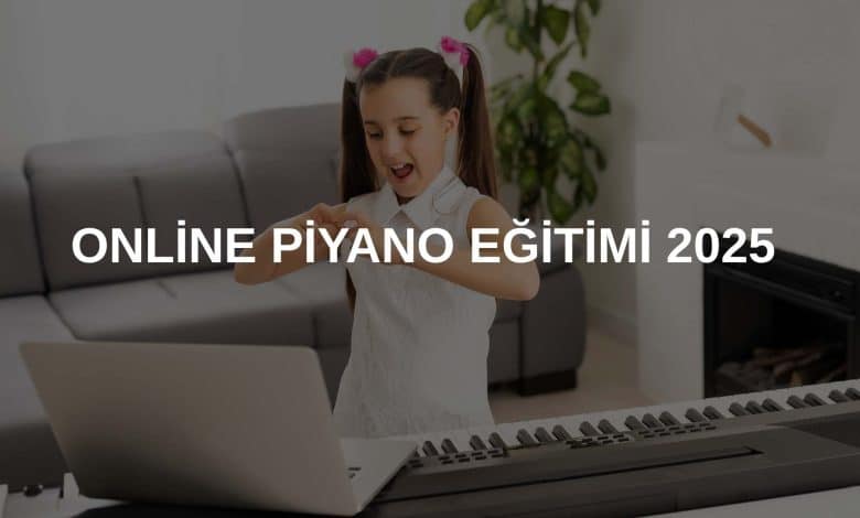 🎹 Online Piyano Kursu 2026