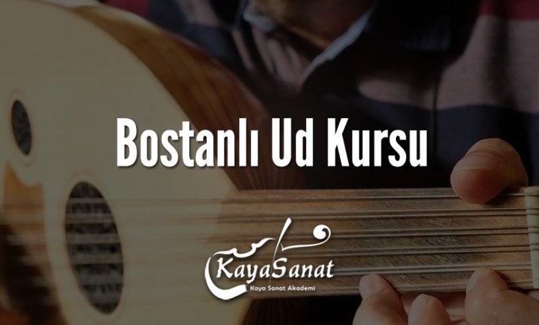 Bostanlı Ud Kursu