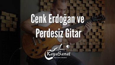 Cenk Erdoğan ve Perdesiz Gitar
