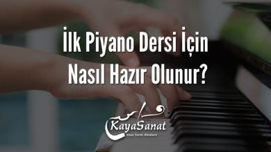 İlk Piyano Dersi İçin Nasıl Hazır Olunur?