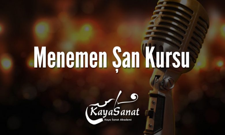Menemen Şan Kursu