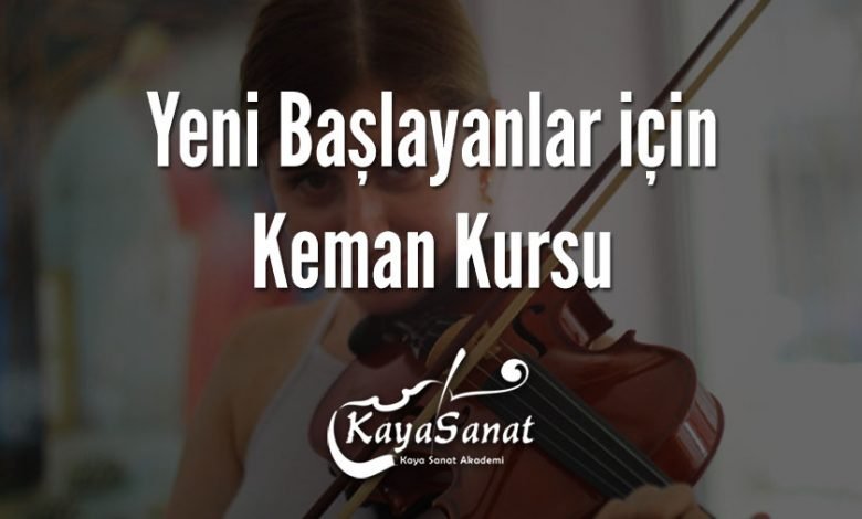 Yeni Başlayanlar için Keman Kursu