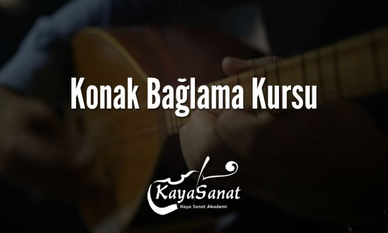 Konak Bağlama Kursu