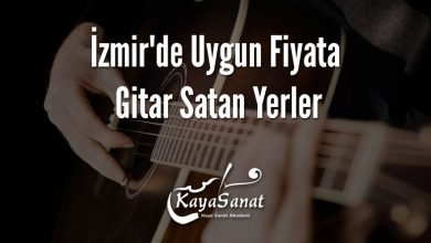 İzmir'de Uygun Fiyata Gitar Satan Yerler