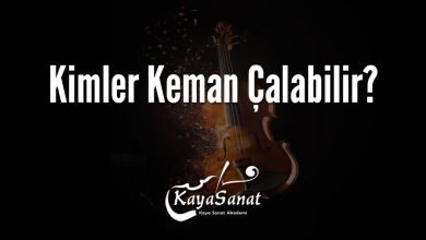 Kimler Keman Çalabilir?