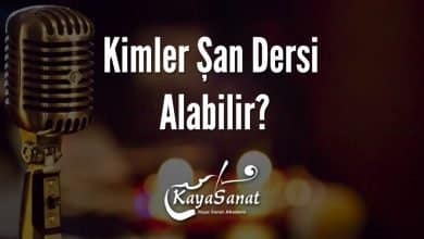 Kimler Şan Dersi Alabilir?