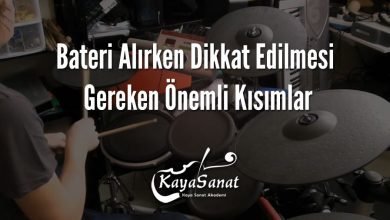 Bateri Alırken Dikkat Edilmesi Gereken Önemli Kısımlar