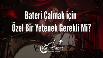 Bateri Çalmak için Özel Bir Yetenek Gerekli Mi?