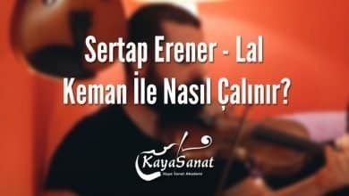 Sertap Erener - Lal Keman İle Nasıl Çalınır?