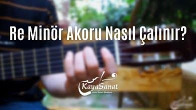 Re Minör Akoru Nasıl Çalınır (1)