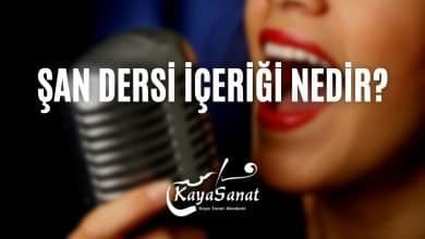 Şan Dersi İçeriği Nedir