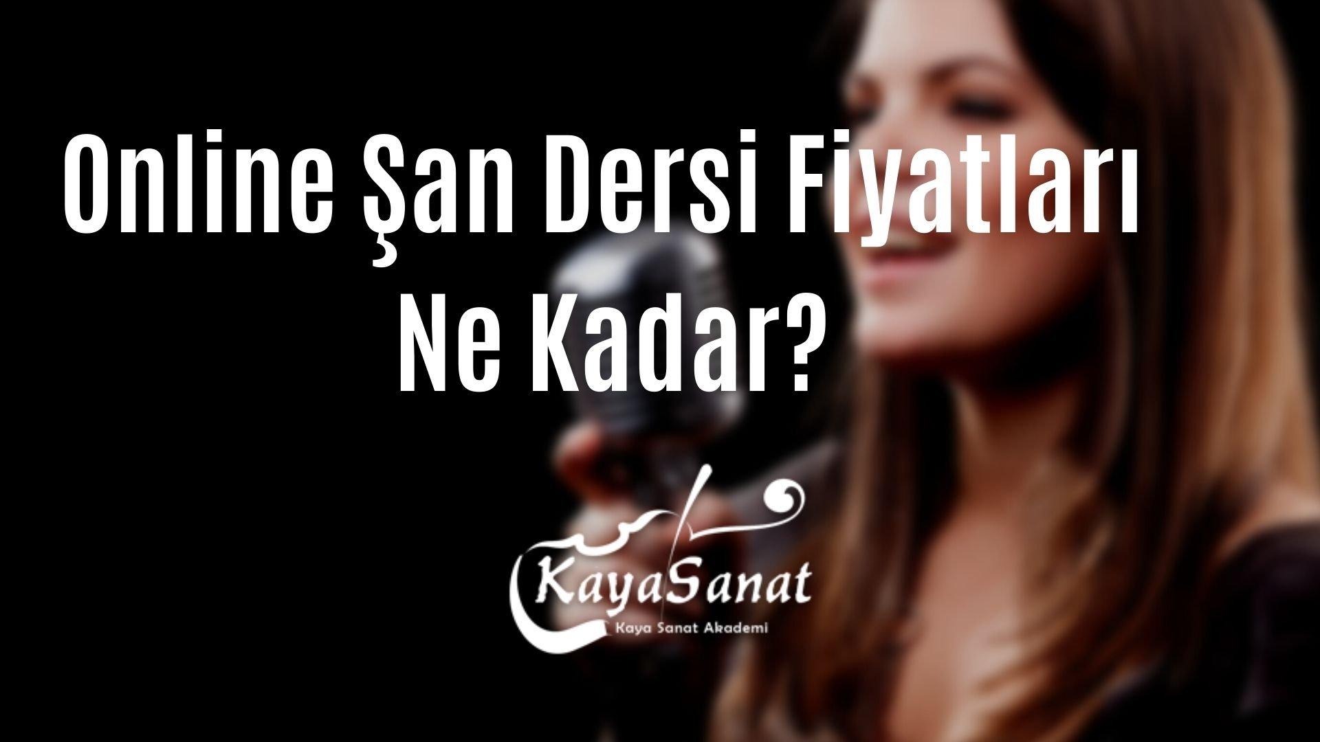 Çevrim içi şan dersi fiyatları