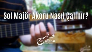 Sol Majör Akoru Nasıl Çalınır