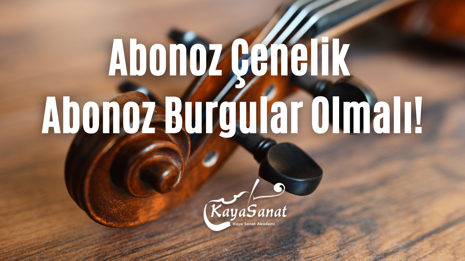 Abonoz Çenelik Abonoz Burgular Olmalı!