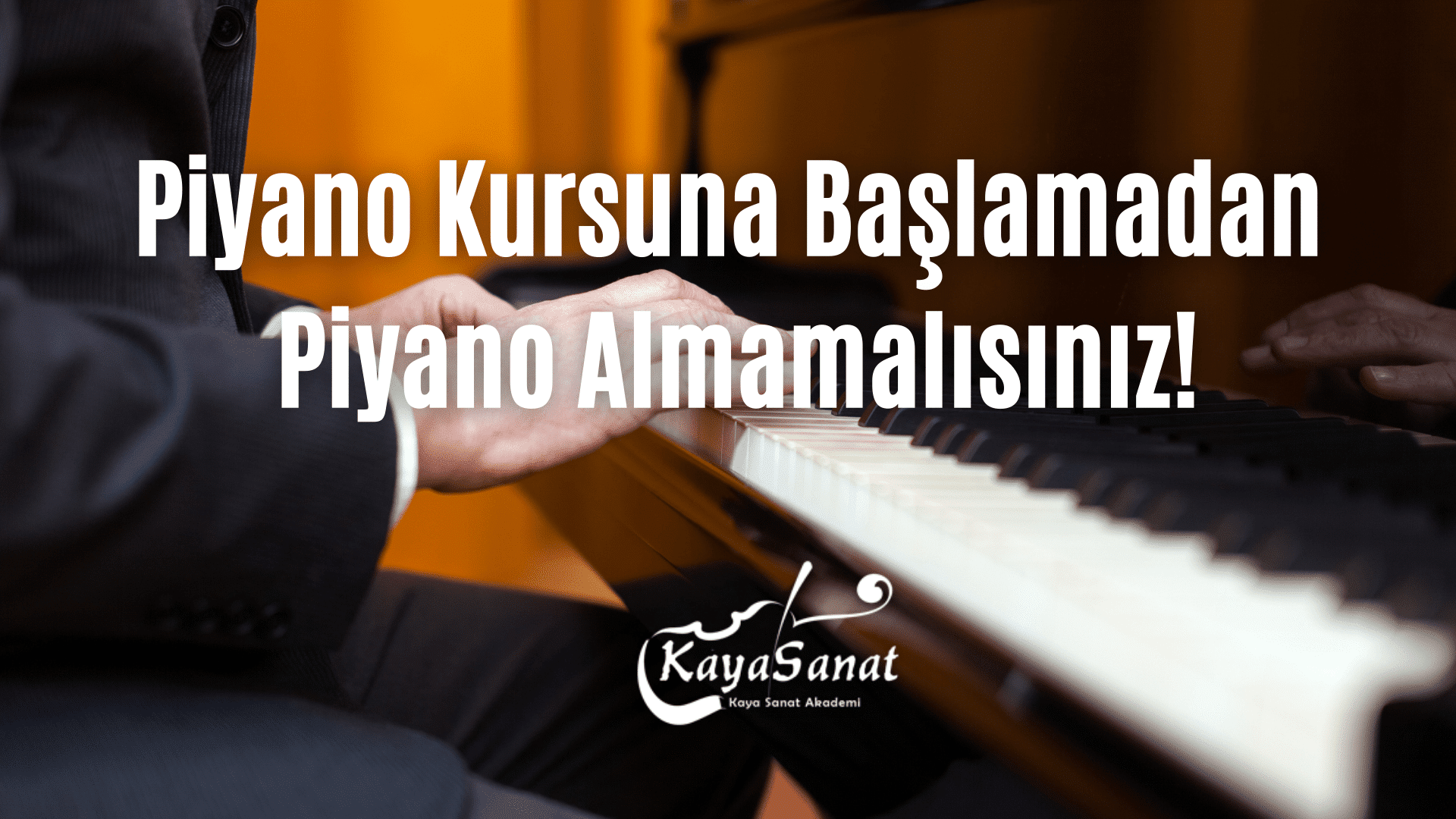 Piyano Kursuna Başlamadan Piyano Almamalısınız!