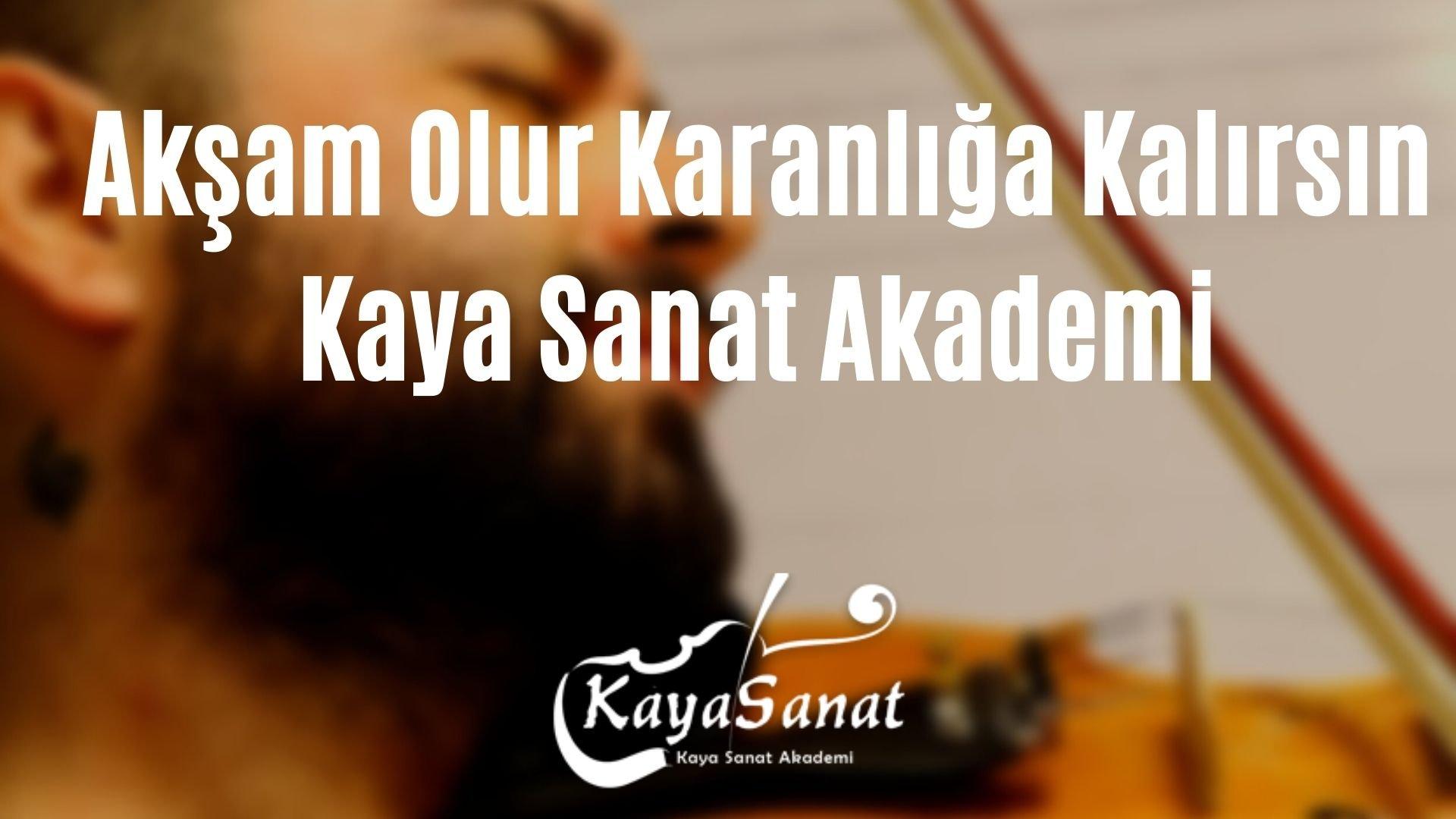 Akşam Olur Karanlığa Kalırsın Keman Notaları