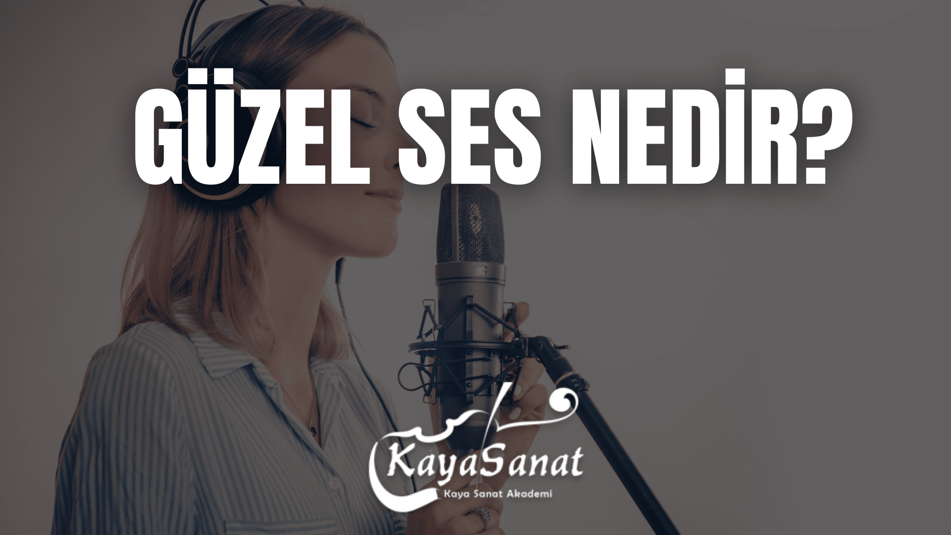 GÜZEL SES NEDİR