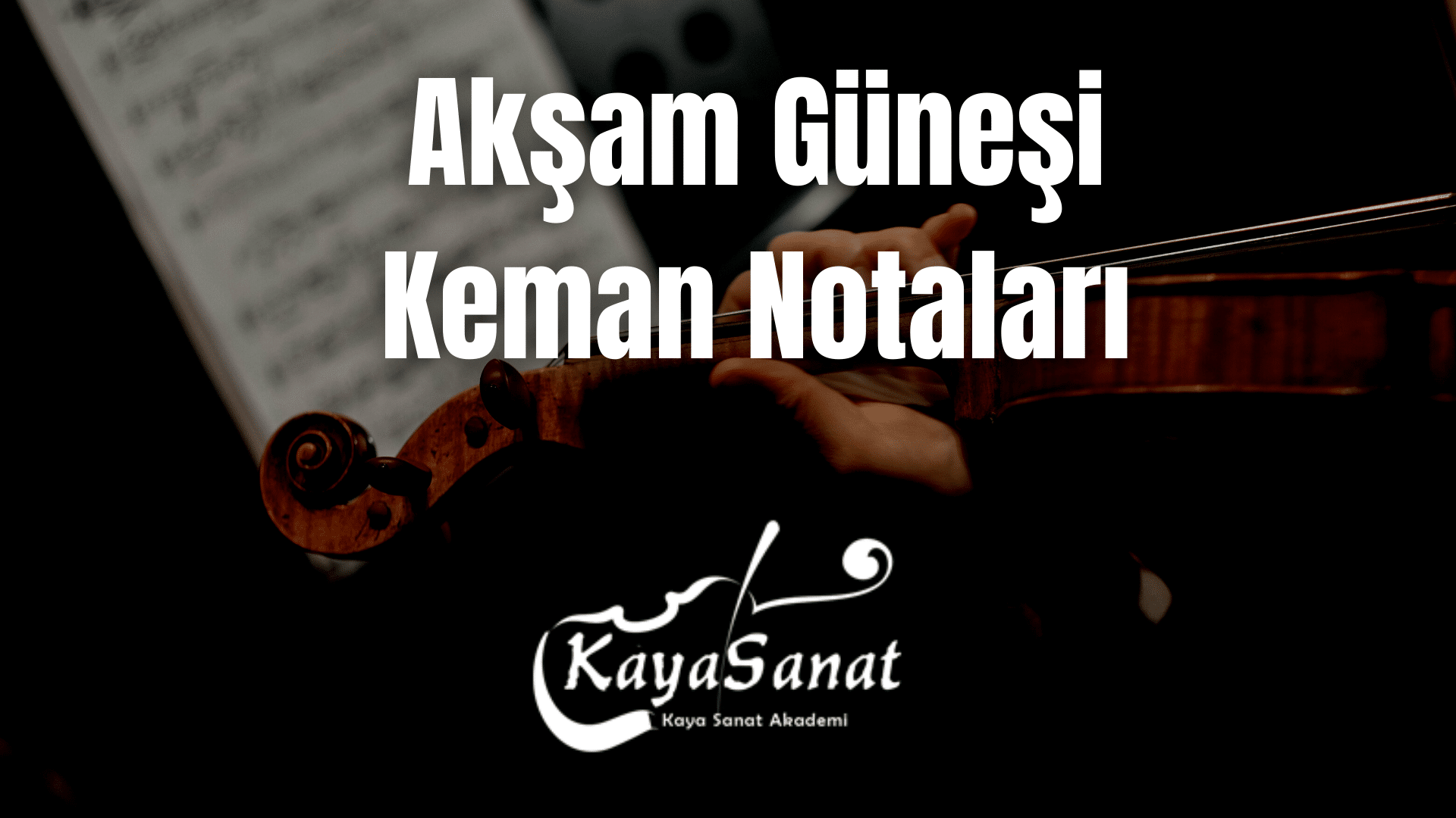 Keman Notaları - Kolay Keman Notaları 2025
