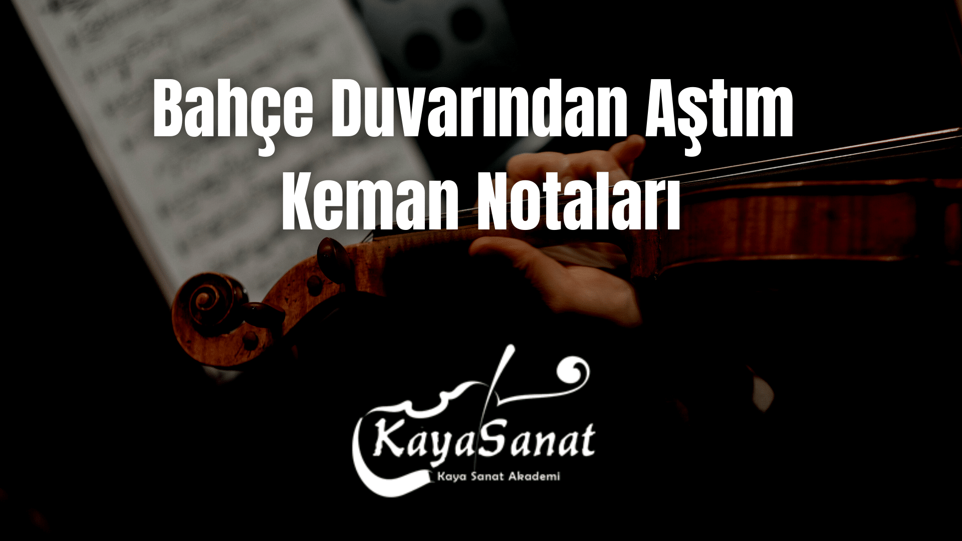 Keman Notaları - Kolay Keman Notaları 2025