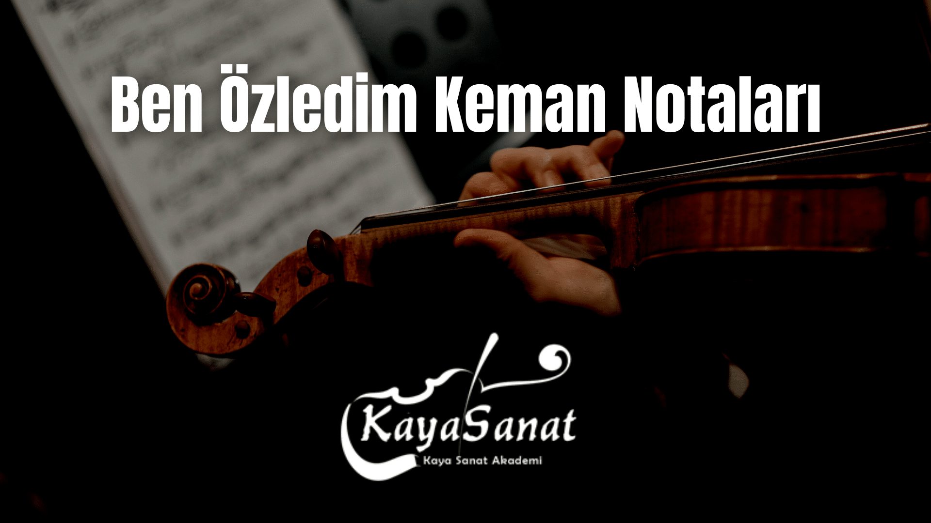 Keman Notaları - Kolay Keman Notaları 2025
