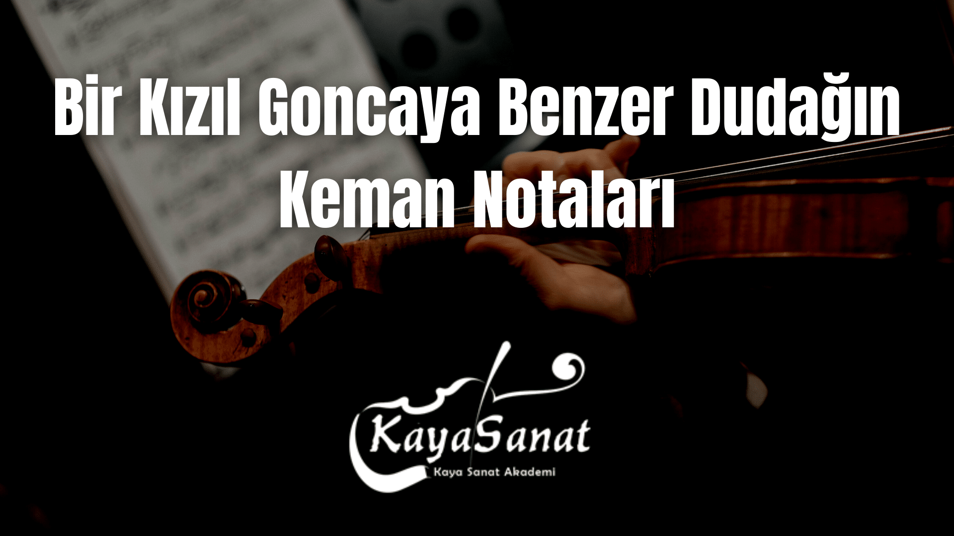 Keman Notaları - Kolay Keman Notaları 2025
