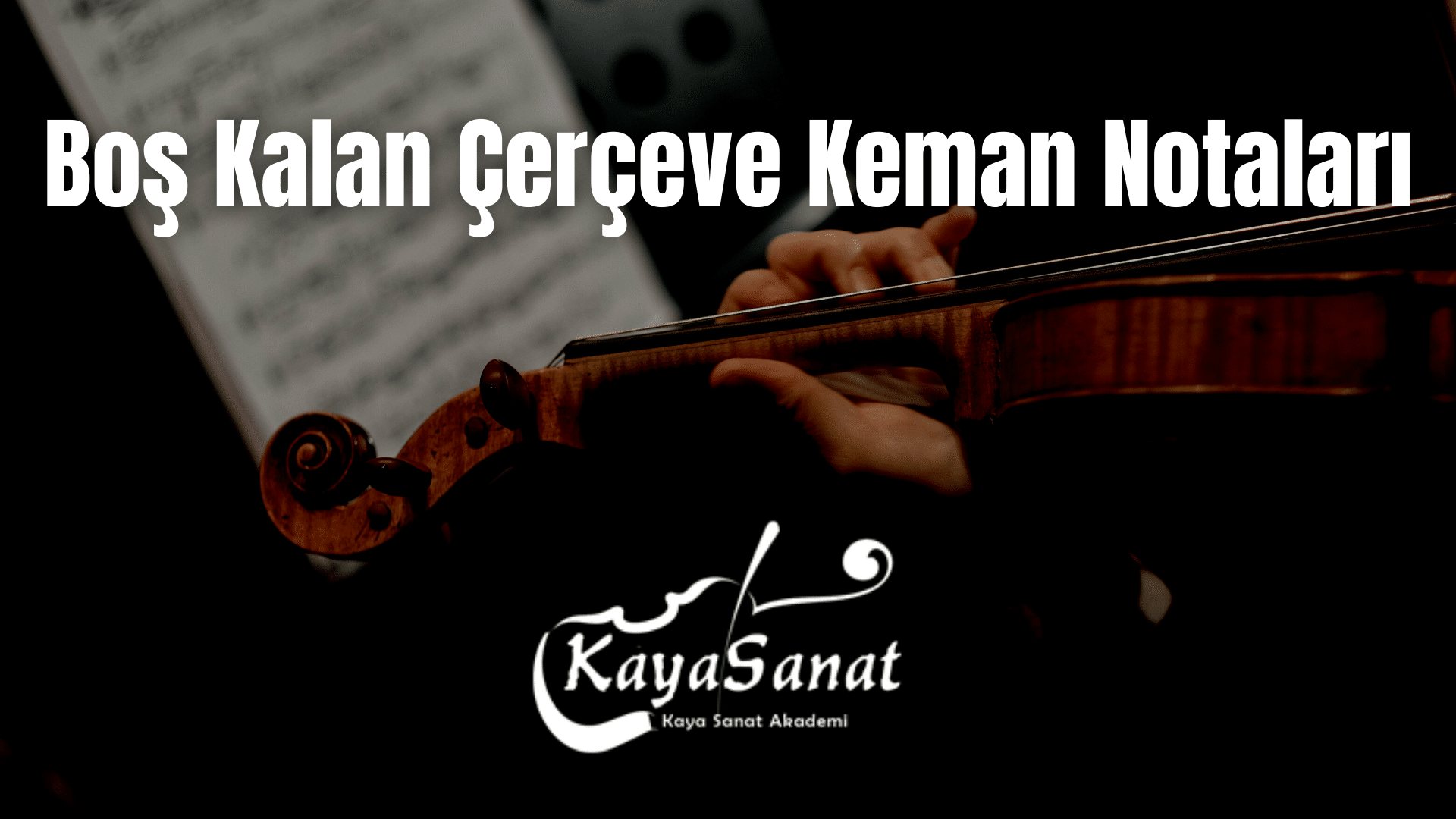Keman Notaları - Kolay Keman Notaları 2025