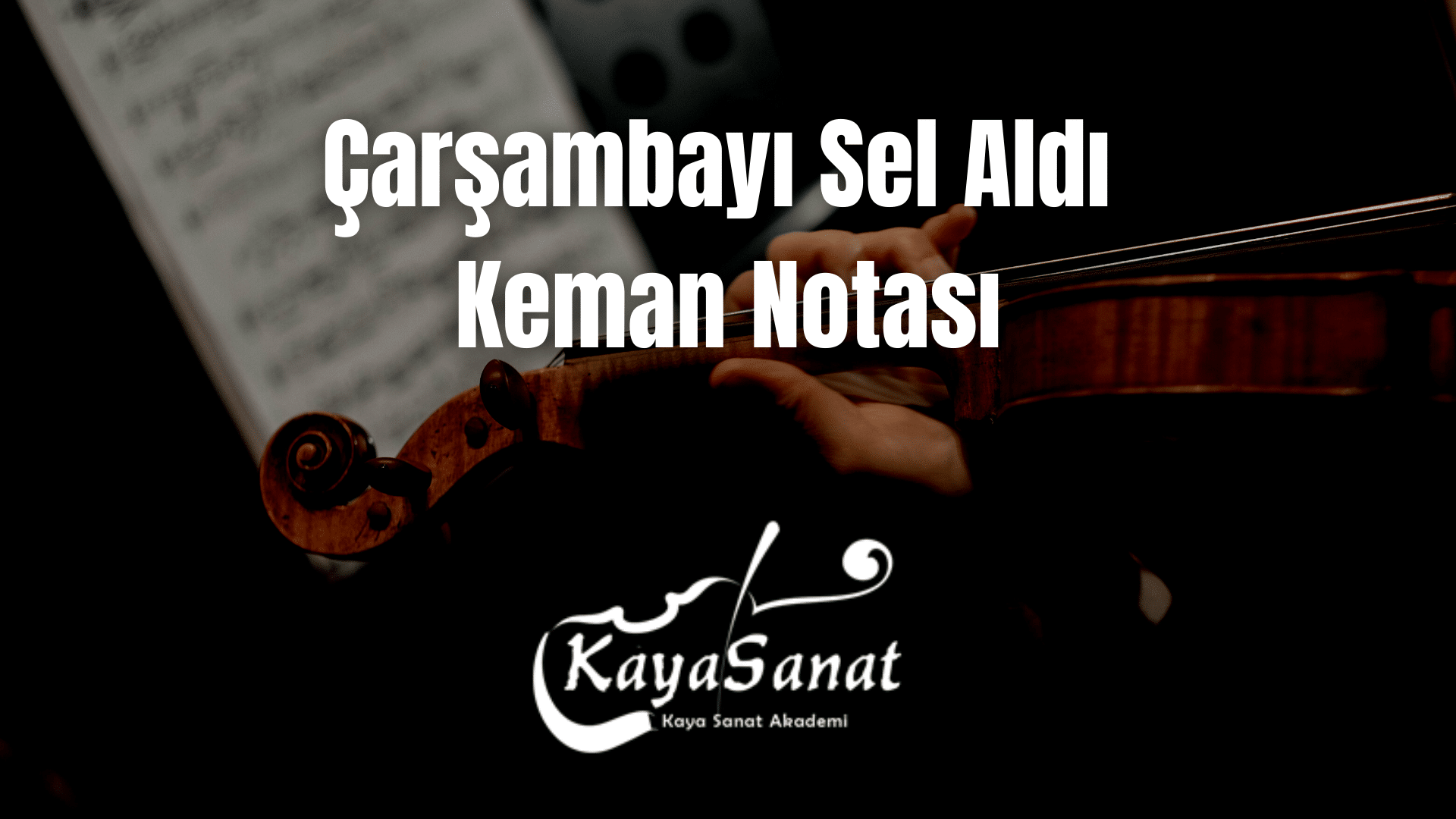 Keman Notaları - Kolay Keman Notaları 2025
