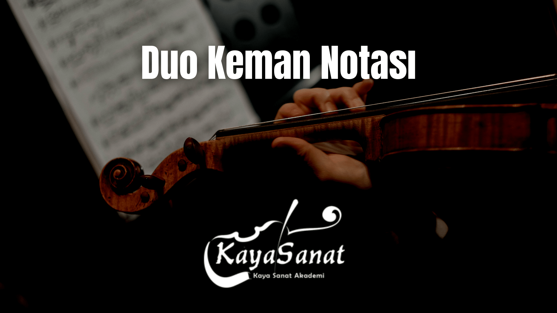 Keman Notaları - Kolay Keman Notaları 2025