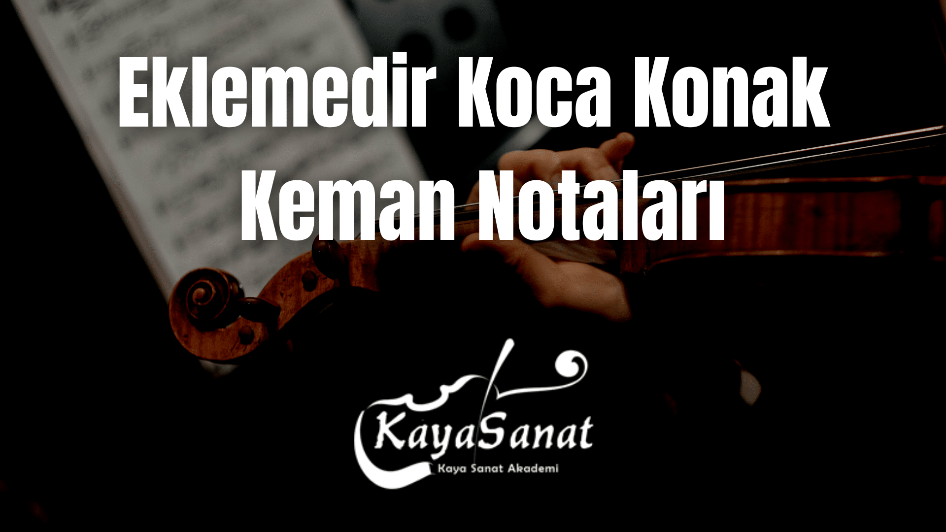 Keman Notaları - Kolay Keman Notaları 2025