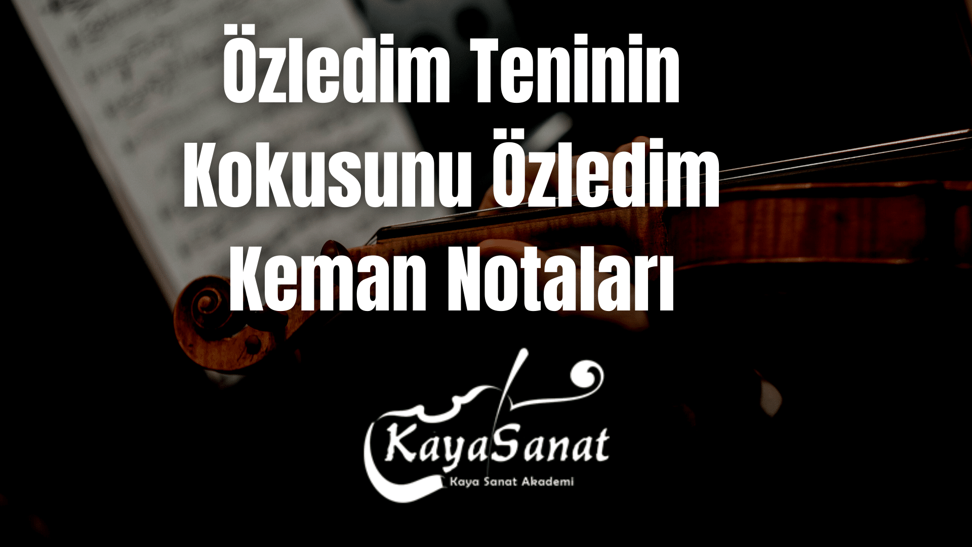 Keman Notaları - Kolay Keman Notaları 2025