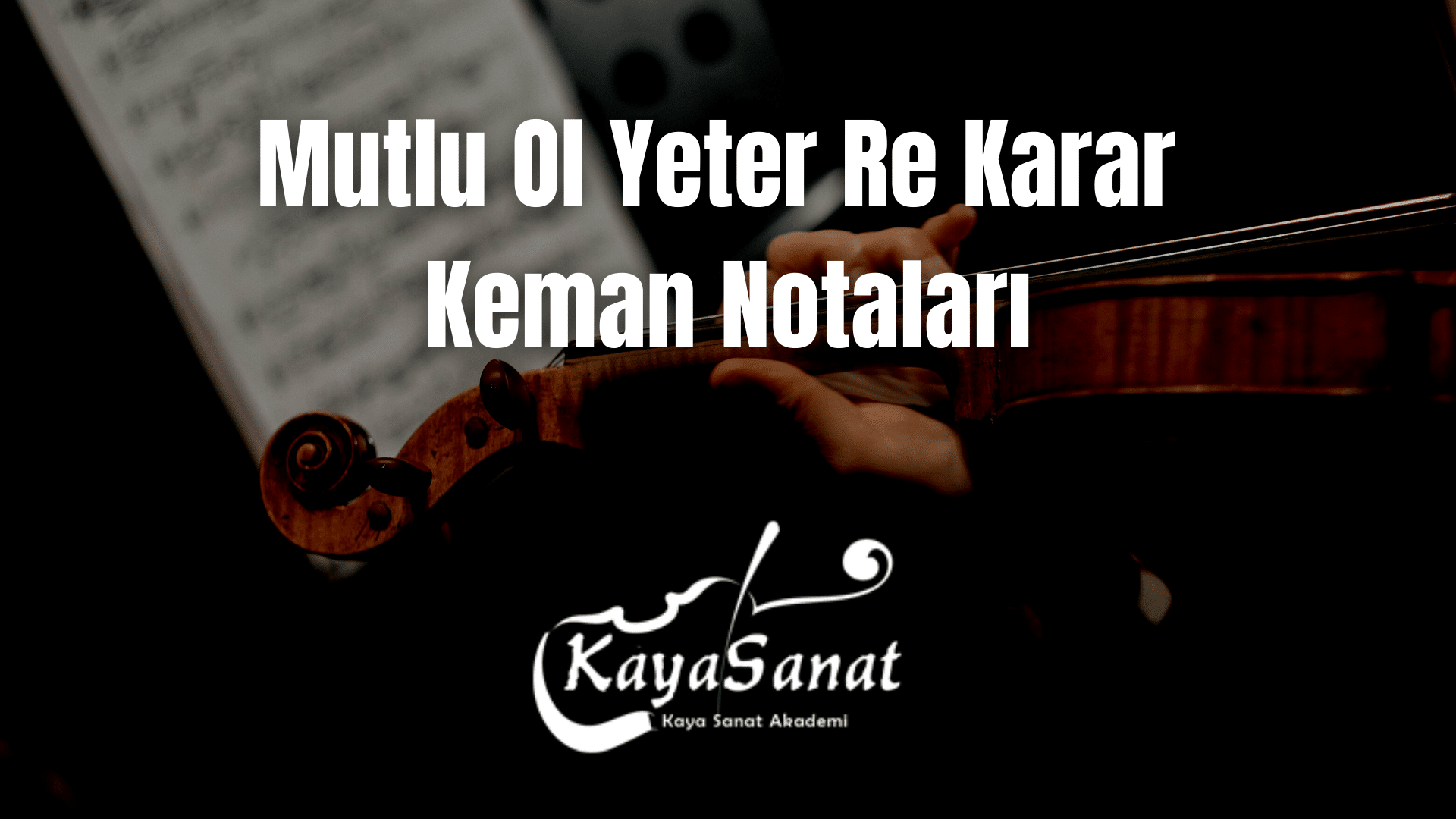 Keman Notaları - Kolay Keman Notaları 2025
