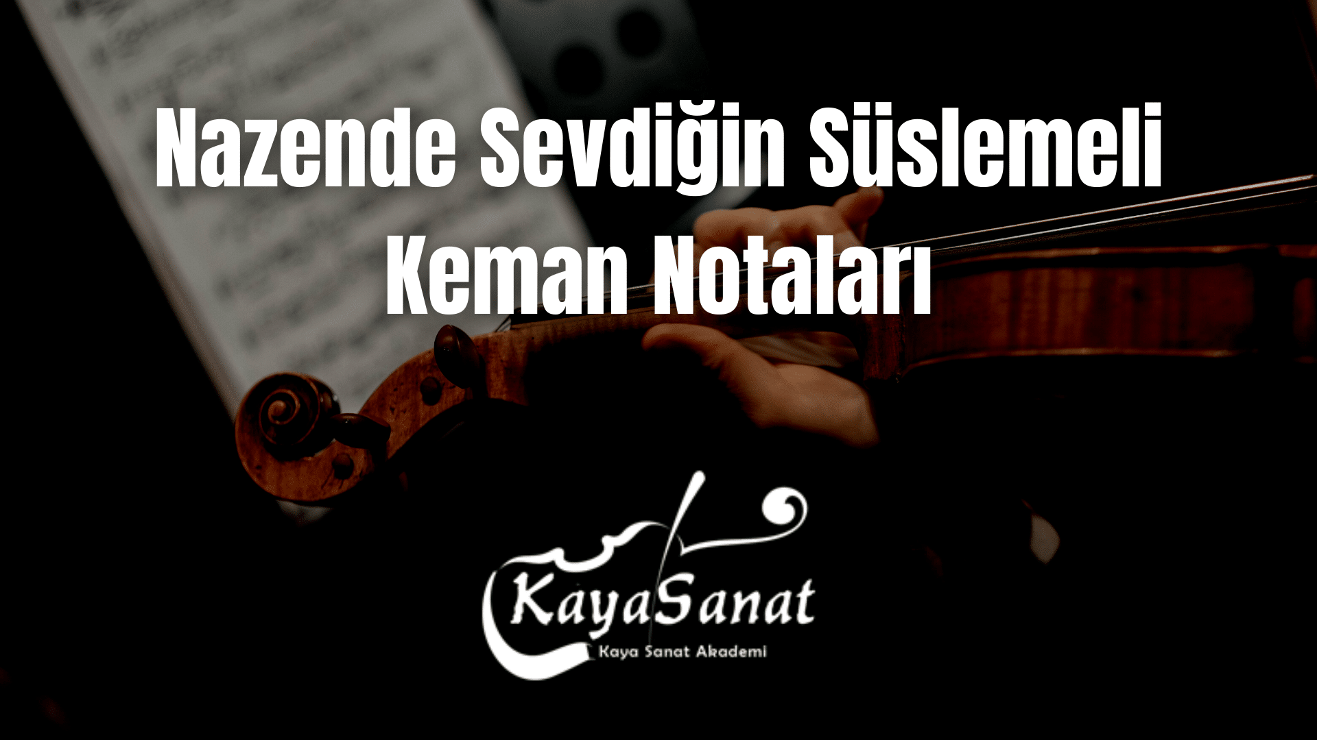Keman Notaları - Kolay Keman Notaları 2025