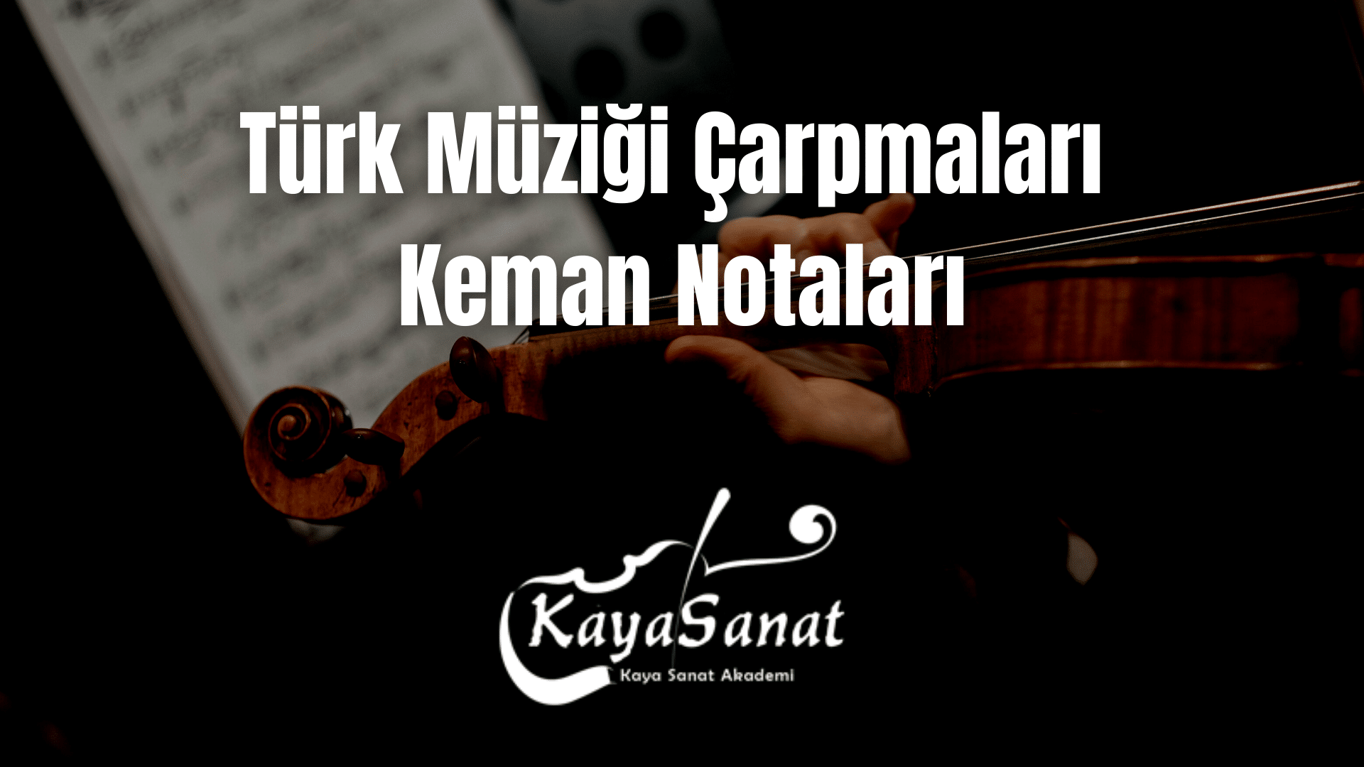 Keman Notaları - Kolay Keman Notaları 2025