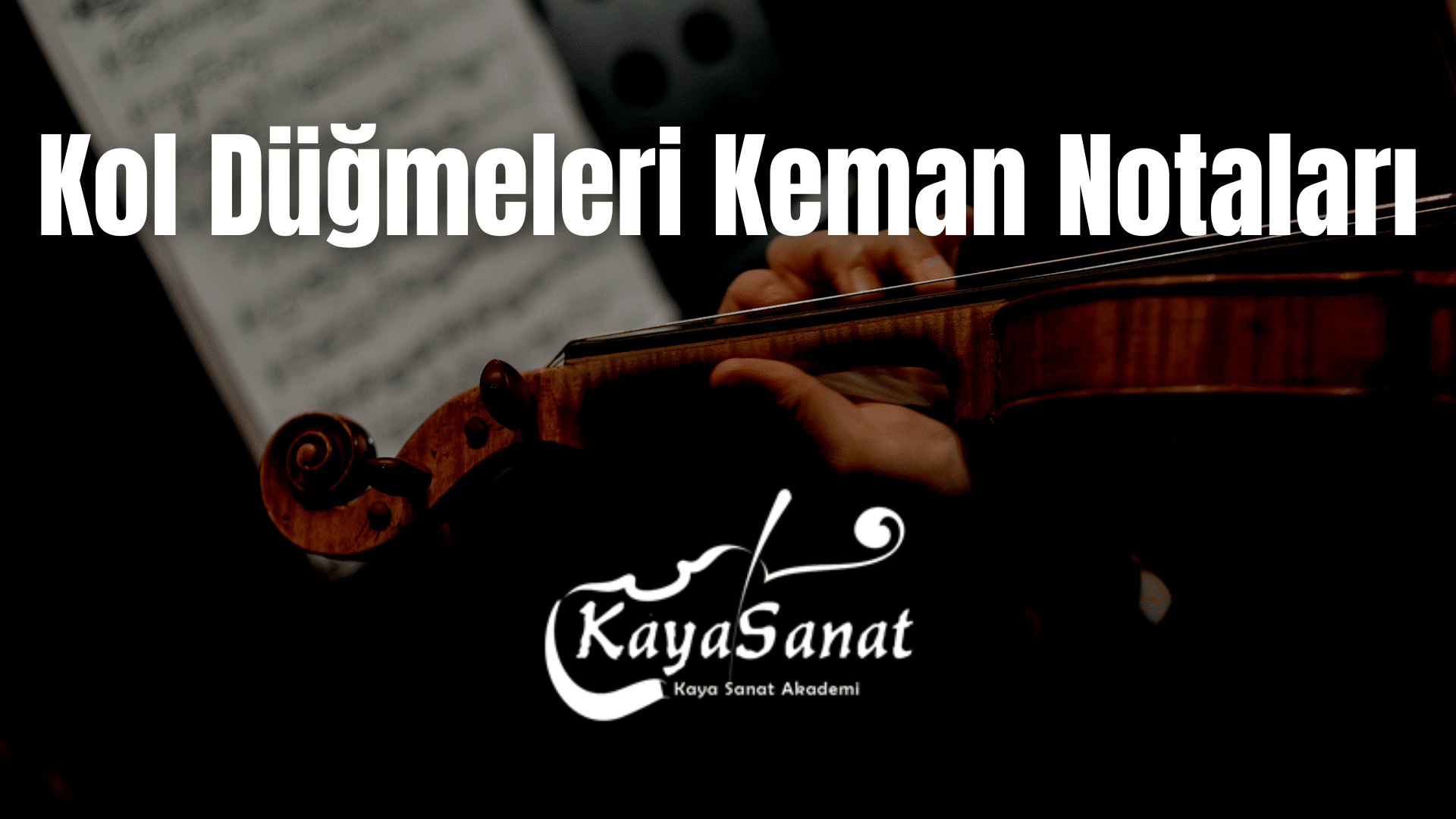 Keman Notaları - Kolay Keman Notaları 2025