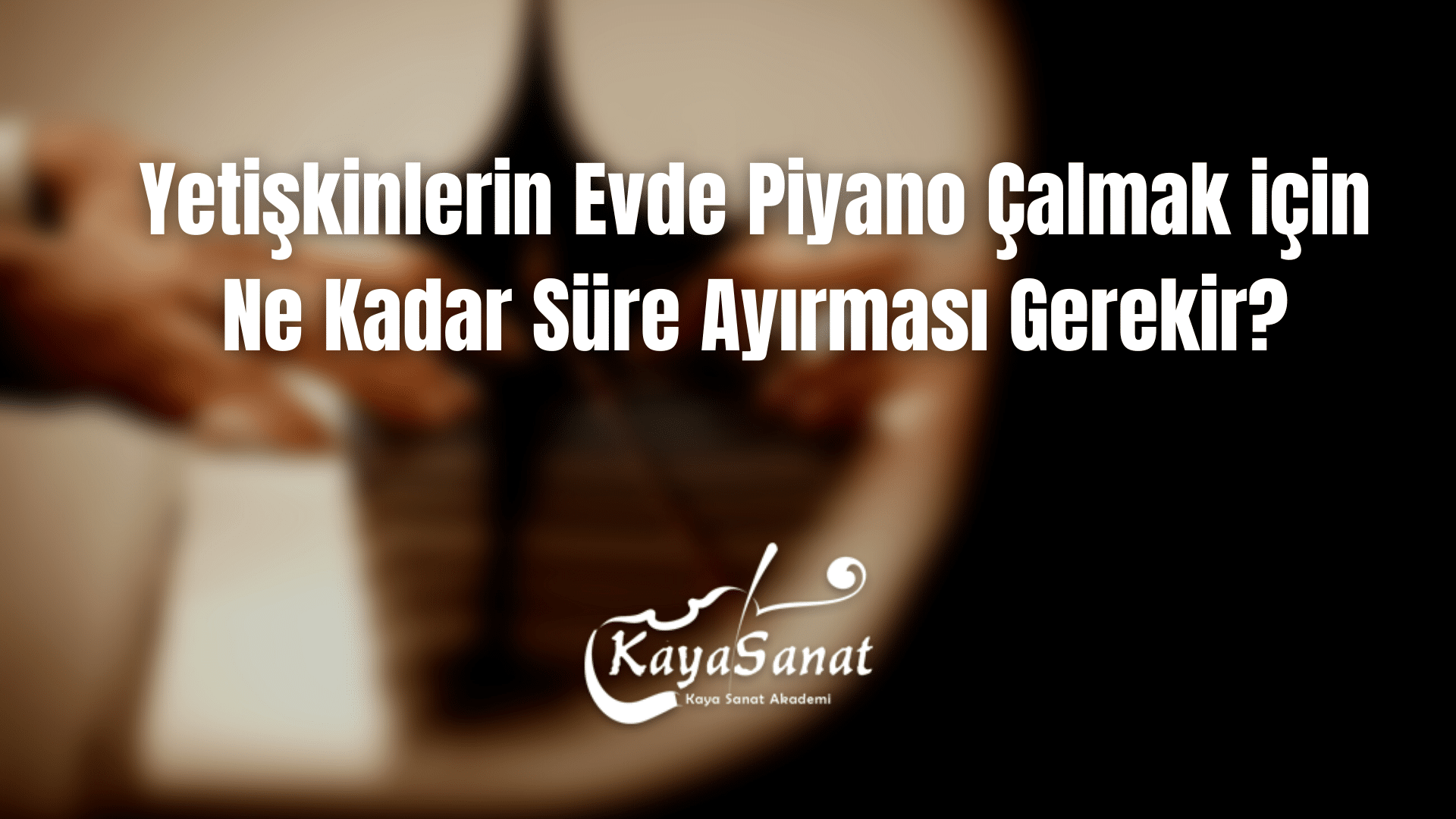 yetişkinlerde piyano öğrenmek