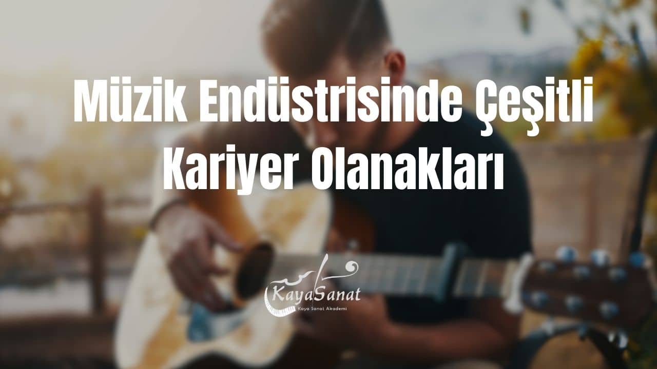 Müzik Endüstrisinde Çeşitli Kariyer Olanakları