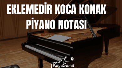 Eklemedir Koca Konak Piyano Notası
