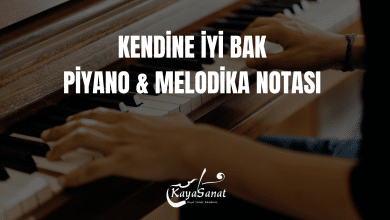 Kendine İyi Bak Notaları