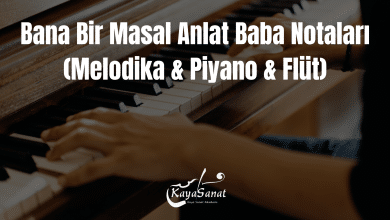Bana Bir Masal Anlat Baba Notaları (Melodika & Piyano & Flüt)
