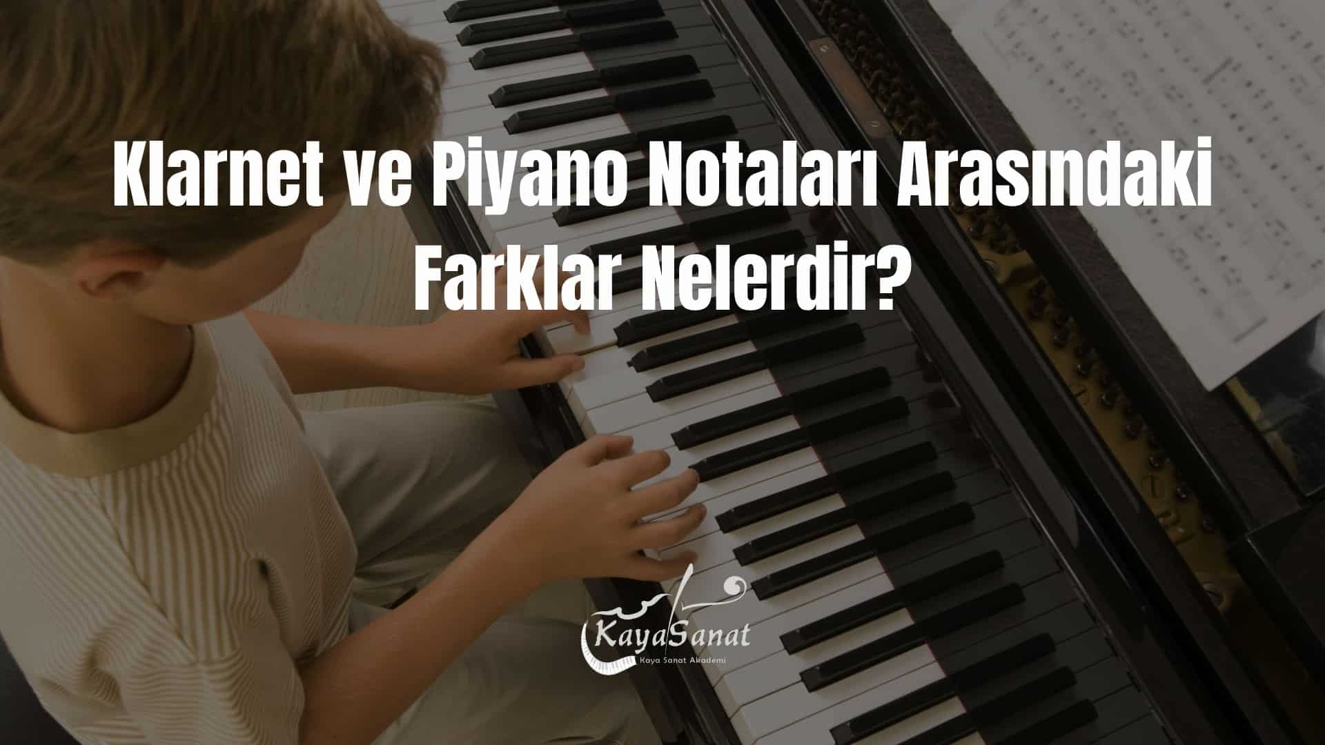 Klarnet İçin Yazılmış Şarkı Notalarını Piyanoda Çalmak Mümkün mü?