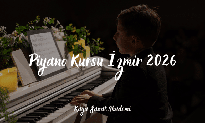 İzmir Piyano Kursu 2026